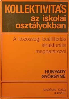 Hunyady Gyrgyn - Kollektivits az iskolai osztlyokban