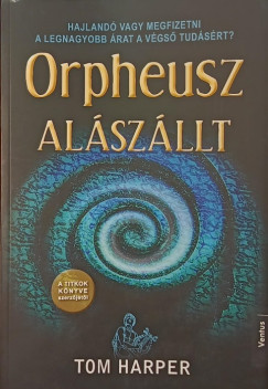 Tom Harper - Orpheusz alszllt
