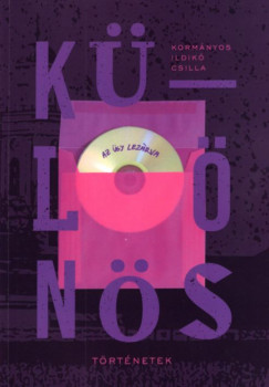 Korm�nyos Ildik� Csilla - K�l�n�s t�rt�netek