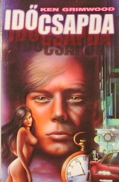 Ken Grimwood - Id�csapda