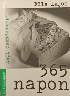 Füle Lajos - Napi csendességek 365 napon