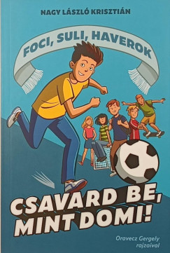 Nagy László Krisztián - Csavard be, mint Domi!