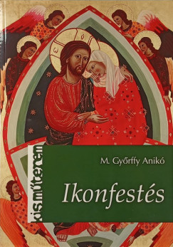 M. Gyrffy Anik - Ikonfests