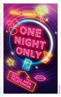 Igali Anik� - One Night Only - �lelj meg telefonon!