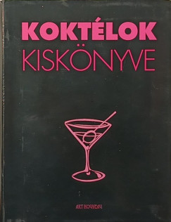 Beke Csilla (Szerk.) - Koktélok kiskönyve