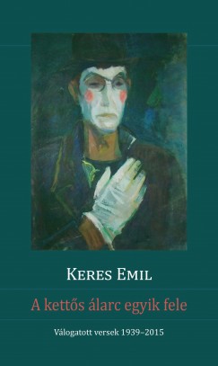 Keres Emil - A kett�s �larc egyik fele