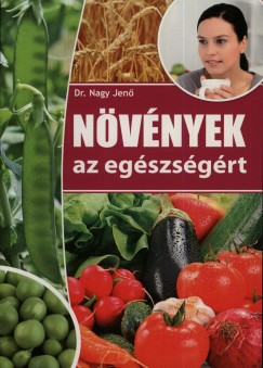 Nagy Jen - Nvnyek az egszsgrt