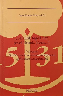 "Lelknk tged vr, jvel Urunk, Jzus..."