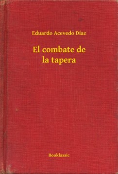 Eduardo Acevedo Díaz - El combate de la tapera