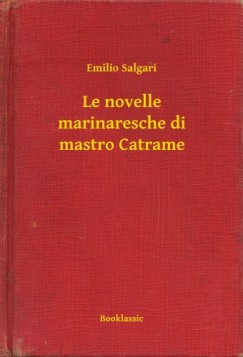 Salgari Emilio - Emilio Salgari - Le novelle marinaresche di mastro Catrame