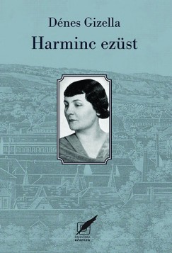 Dnes Gizella - Harminc ezst