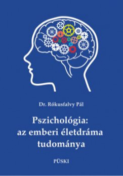 Dr. Rkusfalvy Pl - Pszicholgia: az emberi letdrma tudomnya