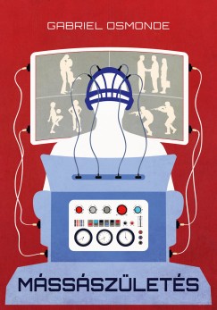 Gabriel Osmonde (Andrei Makine) - Mássászületés