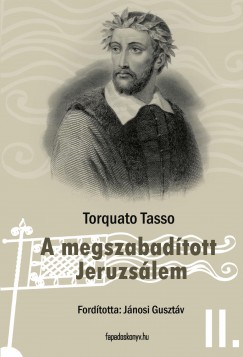 Torquato Tasso - A megszabadtott Jeruzslem II.