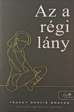 TRACEY Garvis Graves - Az a régi lány