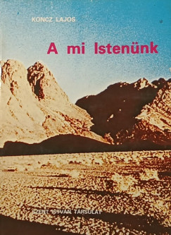 Dr. Koncz Lajos - A mi Istennk