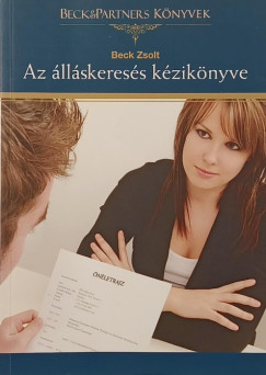 Beck Zsolt - Az álláskeresés kézikönyve