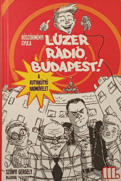 Bszrmnyi Gyula - Lzer Rdi, Budapest! III.