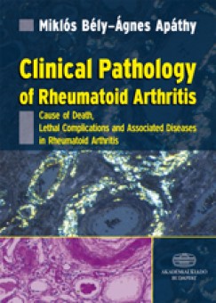 Apthy gnes - Bly Mikls - Clinical Pathology of Rheumatoid Arthritis