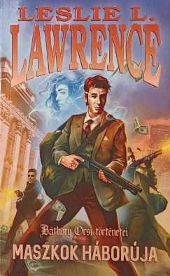 Leslie L. Lawrence - Maszkok hborja