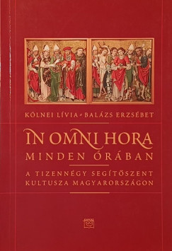 Balázs Erzsébet - Kölnei Lívia - In omni hora - Minden órában