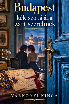 Kinga Várkonyi - Budapest Kék Szobájába Zárt Szerelmek
