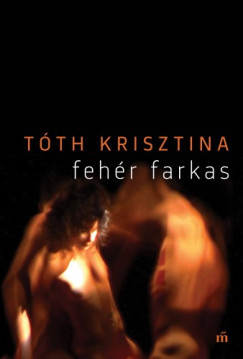 Tth Krisztina - Fehr farkas