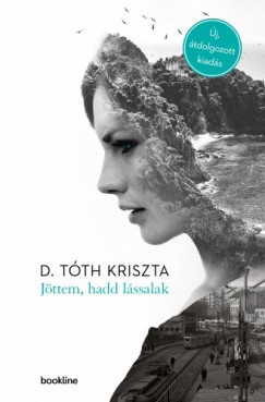 D. Tth Kriszta - Jttem, hadd lssalak