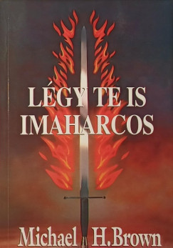 Michael H. Brown - Légy te is imaharcos!