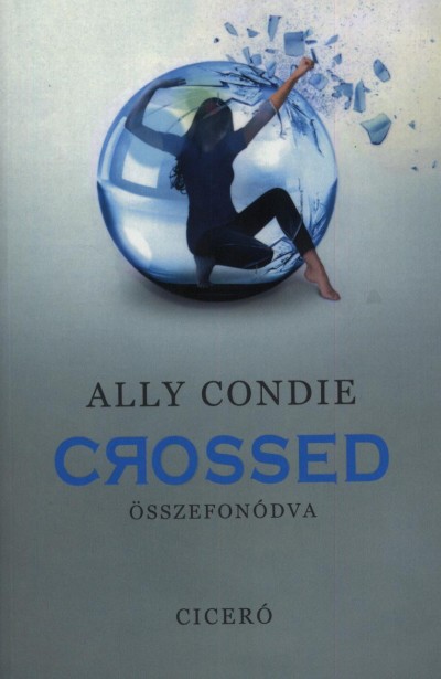 Ally Condie - Crossed - Összefonódva