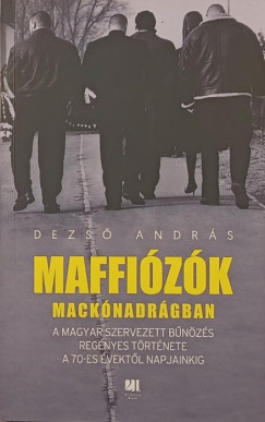 Dezs� Andr�s - Maffi�z�k mack�nadr�gban