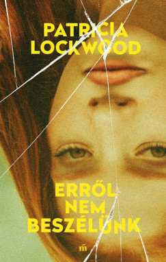 Patricia Lockwood - Errl nem beszlnk