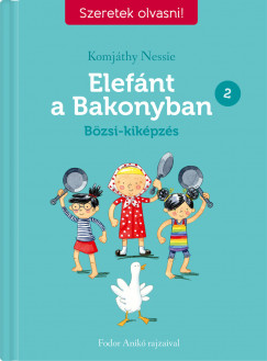 Komjthy Nessie - Elefnt a Bakonyban 2. - Bzsi-kpzs - Szeretek olvasni!