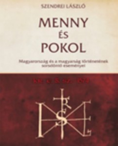 Szendrei Lszl - Menny s pokol Kr.e. 8. sz.- 1574