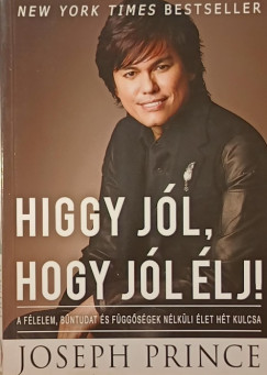 Joseph Prince - Hoggy jl, hogy jl lj!