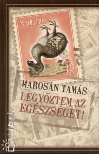 Marosn Tams - Legyztem az egszsget!