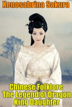 Xenosabrina Sakura - Chinese Folklore The Legend of Dragon King Daughter