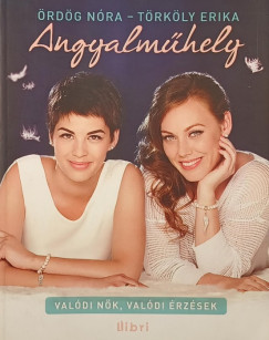 Ördög Nóra - Törköly Erika - Angyalműhely