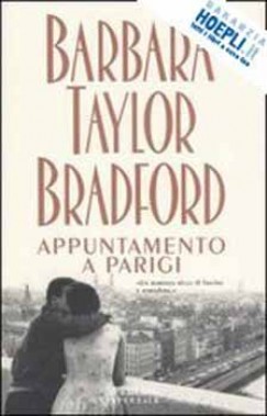 Barbara Taylor Bradford - Appuntamento a Parigi