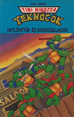 Dave Morris - Tini nindzsa teknck - Hatlvetek s dobcsillagok