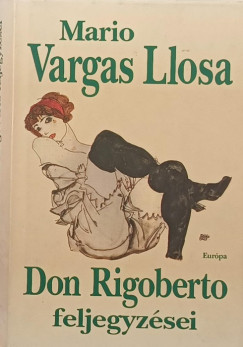 Mario Vargas Llosa - Don Rigoberto feljegyzései