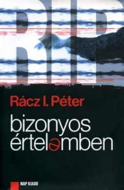 Rácz I.Péter - Bizonyos értelemben