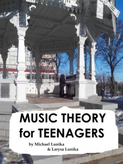 Larysa Lunika Michael Lunika - Music Theory for Teenagers