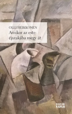 Olli Heikkonen - Amikor az este jszakba megy t