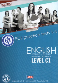 John Barefield - Papp Eszter - Szab Szilvia - ECL English Level C1 - Practice tests 1-5