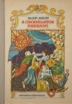 Bajor Andor - A csod�latos eserny�