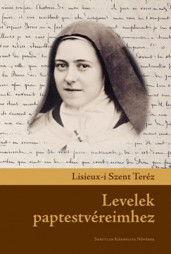 Lisieux-I Szent Terz - Levelek paptestvreimhez