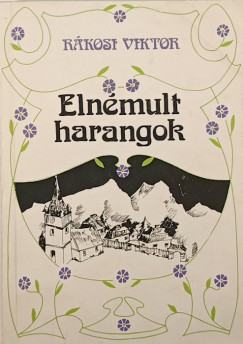 Rkosi Viktor - Elnmult harangok