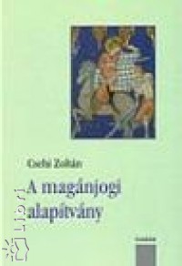 Csehi Zoltn - A magnjogi alaptvny