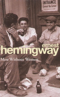 Ernest Hemingway - Men Without Women